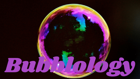 Bubblology